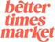 Better Times Market